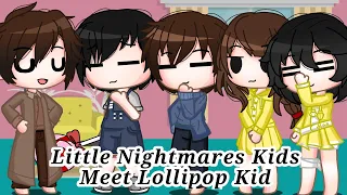 Little Nightmares Kids Meet Lollipop Kid || Ft. LN Characters