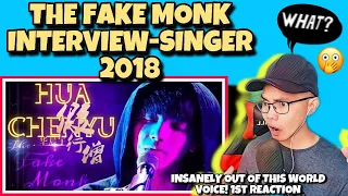 THE FAKE MONK-HUA CHENYU-INTERVIEW SINGER 2018 🇨🇳 (REACTION)