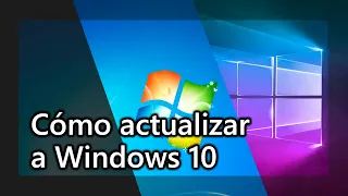 Tutorial | Cómo actualizar de Windows 7 a Windows 10