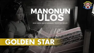 MANONUN ULOS -  GOLDEN STAR - LAGU BATAK 2022  GIDEON MUSIC PRODUCTION