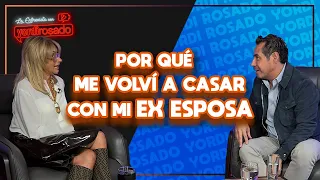 Por qué ME CASÉ DE NUEVO CON MI EX esposa | Yordi Rosado entrevistado por Adela Micha