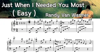 Just When I needed You most  / Easy Piano Sheet Music / Randy Van Warmer/by Sangheart. play