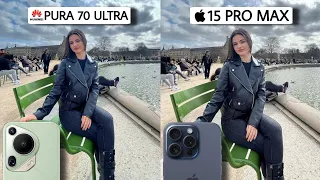 Huawei Pura 70 Ultra Vs iPhone 15 Pro Max Camera Test Comparison