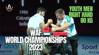 2023 WAF 80 KG RIGHT HAND YOUTH MEN ALL MATCHES