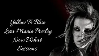 Lisa Marie Presley - Yellow To Blue (Now What Sessions)