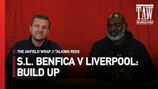 S.L. Benfica v Liverpool: UCL Match Build Up | Talking Reds LIVE