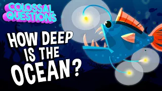 How Deep Is The Ocean? | COLOSSAL QUESTIONS