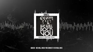 Queen - We Will Rock You (DREK'S Festival Mix)