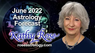 Astrology Forecast June 2022