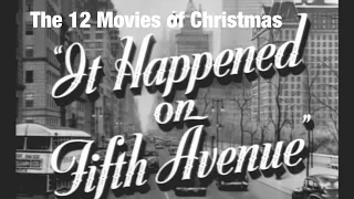 The 12 Movies of Christmas Episode 2: It Happened on 5th Avenue