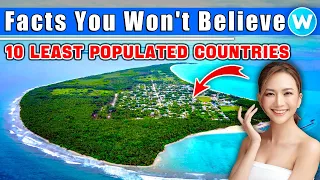 Unbelievable! The 10 Least Populous Countries in 2024, facts you won’t believe