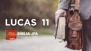 LUCAS 11 - Bíblia JFA Offline