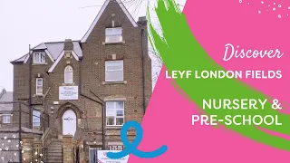 Discover London Fields Nursery and Pre-School