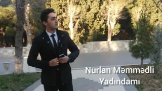 Yadindami 2020 - Nurlan Memmedli (Yadindami oten gunler)