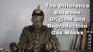 Comparing Original Gasmasks to Reproductions