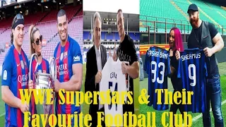 WWE Superstars and Their Favourite Football Clubs [HD]