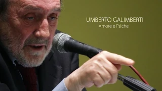 Umberto Galimberti: Amore e Psiche (integrale 2015)