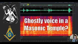 Supernatural Recording: Eerie voice captured at Freemasonry's Temple