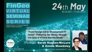 (6/6) Emma Mawdsley & Sarah Hughes-McLure “From Foreign Aid to 'Development Finance'”