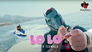 (NR) Lucii & TzGwala - LO LO #StayBizzy [Official Music Video]