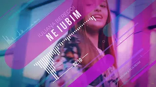 Iuliana Beregoi - Ne Iubim (Adrian Funk X OLiX Remix)