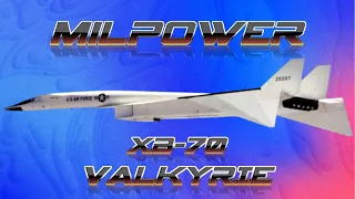 MILPOWER: XB-70 Valkyrie