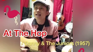 At The Hop / Danny & The Juniors(1957)(夏オールディーズ!!)