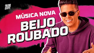 FELIPE AMORIM - BEIJO ROUBADO (MÚSICA NOVA)