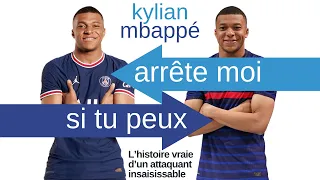 Pourquoi Kylian Mbappé est inarrêtable