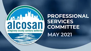 ALCOSAN Professional Services Committee Meeting - May 2021