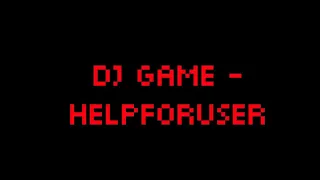 Dj Game - HelpForUser (There is no game)