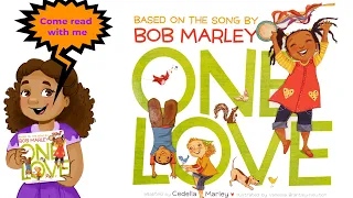 🎶 ONE LOVE | Kids Book Read Aloud | Based On The Song By Bob Marley | By Cedella Marley