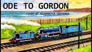 Ode To Gordon (Cover By Headmaster Hastings)