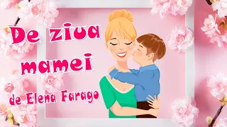 Poezia ”De ziua mamei” de Elena Farago  |  Poezie pentru mama  |  Poezie de 8 Martie