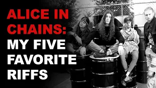 My Five Favorite Riffs from Alice in Chains