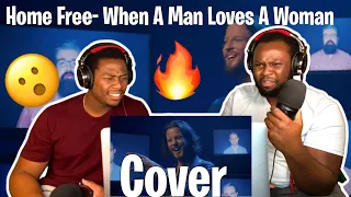 Home Free - When A Man Loves A Woman |Brothers Reaction!!!!