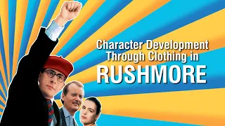Character Development Through Clothing in "Rushmore" (1998)