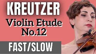 Kreutzer Violin Etude no. 12 (FAST/SLOW) || Diana Seitz