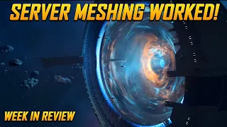 Star Citizen Week in Review - Star Citizen Server Meshing and Jump Points are Working!