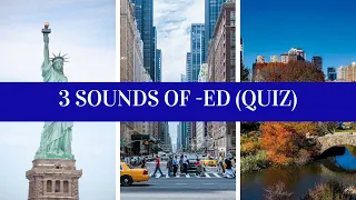 3 Sounds of -ed: /d/, /t/, and /id/ (Quiz)