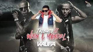 TRIBUTO WISIN Y YANDEL 2 - DJ KALIFA