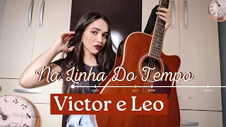 Victor & Leo - Na Linha Do Tempo (Cover Fany Lara)