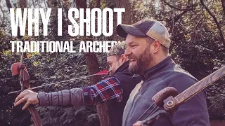 Why I do archery Traditional/Instinctive Archery