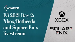 Xbox, Bethesda and Square Enix E3 2021 Showcase reaction and analysis