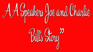 AA Speakers - Joe and Charlie - "Bill's Story" - The Big Book Comes Alive