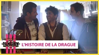 L'histoire de la drague - Palmashow