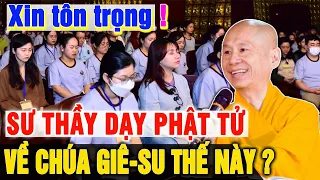 🛑Tin NÓNG! Không Ngờ Sư Thầy Thích Chân Quang dạy Phật Tử về CHÚA GIÊSU như thế này? Xin Cầu Nguyện