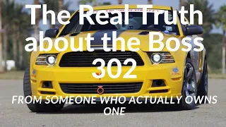 Is The Boss 302 Worth It?