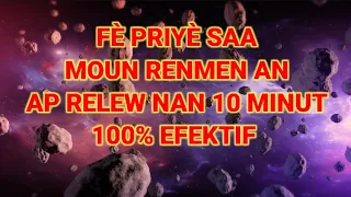 FÈ  PRIYÈ SAA MOUN RENMEN AP RELEW NAN 10 MINUT