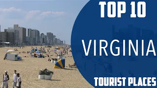 Top 10 Best Tourist Places to Visit in Virginia | USA - English